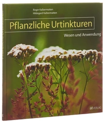 Ceres Buch Pflanzliche Urtinkturen Wesen und Anwendung