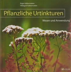 Ceres Buch Pflanzliche Urtinkturen Wesen und Anwendung